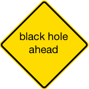 black hole ahead